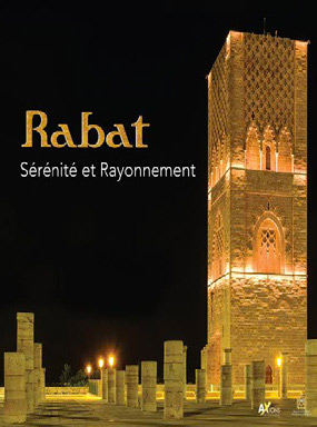 «Rabat, Sérénité et Rayonnement» : La «Ville lumières» racontée dans le temps et l’espace «Rabat, Sérénité et Rayonnement» : La «Ville lumières» racontée dans le temps et l’espace