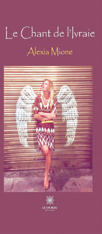 Le Chant de l’Ivraie d’Alexia Mione : Entre l’abysse et la révolte, le poème Le Chant de l’Ivraie d’Alexia Mione : Entre l’abysse et la révolte, le poème