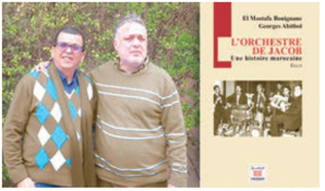 El Mostafa Bouignane et Georges Abitbol : L’orchestre de Jacob, une histoire marocaine – Ed. Marsam