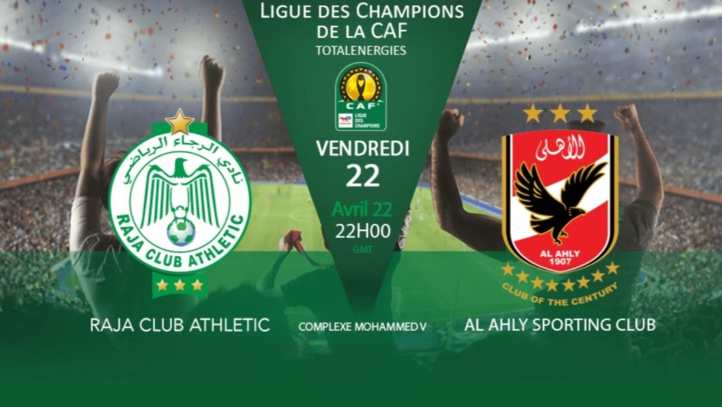 Programme des quarts de la Ligue des champions : Ce vendredi soir, Espérance-Sétif à 21h00, Raja–Al Ahly à 22h00