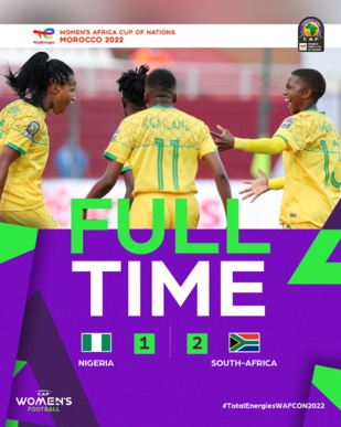 CAN féminine / Maroc 2022 / Nigeria- Afrique du Sud (1-2) : La revanche des Bayana Bayana !