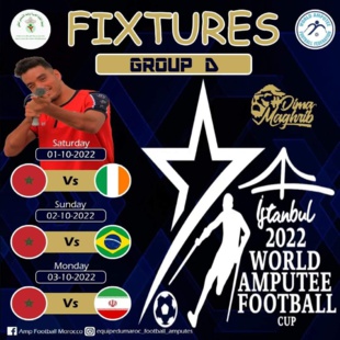 Mondial pour footballeurs amputés / Turquie 2022 : Le Maroc dans le groupe « D » (30 septembre au 9 octobre 2022) Mondial pour footballeurs amputés / Turquie 2022 : Le Maroc dans le groupe « D » (30 septembre au 9 octobre 2022)