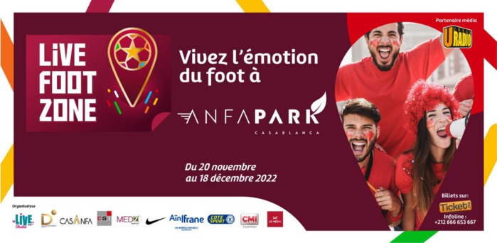 Casablanca/Qatar 2022 : Deux « Live Foot Zone » pour suivre la Coupe du Monde Casablanca/Qatar 2022 : Deux « Live Foot Zone » pour suivre la Coupe du Monde