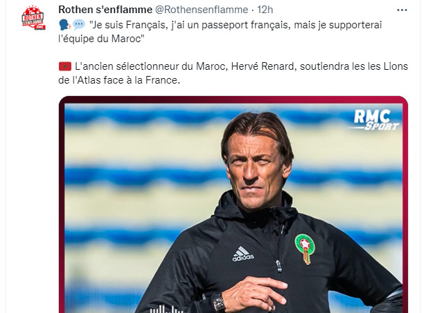 Mondial 2022 / Lu sur Twitter / Hervé Renard: ”Je suis français, je suis né en France, j’ai un passeport français, mais je supporterai l’équipe du Maroc!»