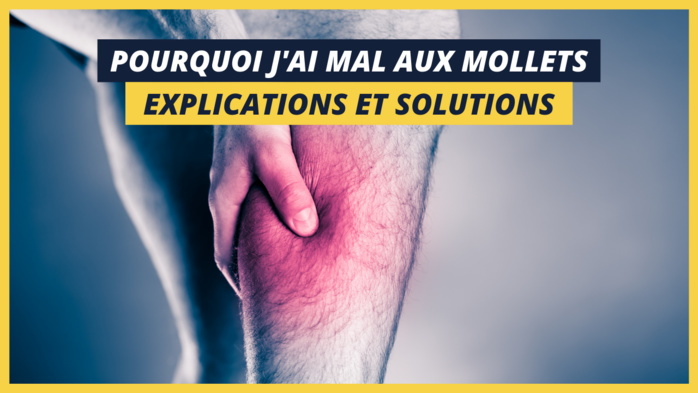 Santé : Mal au mollet, comment décoder ? Santé : Mal au mollet, comment décoder ?