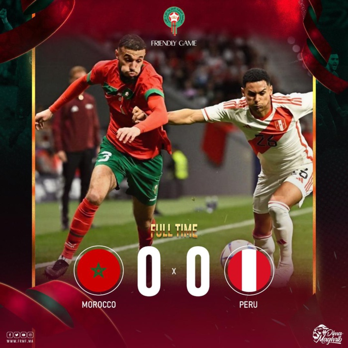 Amical Maroc-Pérou (0-0) : Les Lions de l'Atlas en maîtrise mais sans efficacité