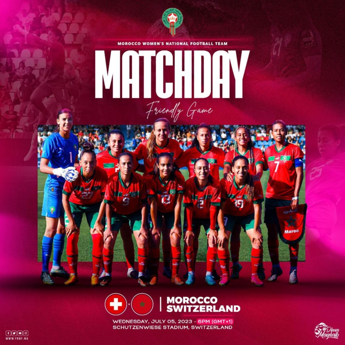 Préparatifs au Mondial féminin / Amical : Quand et comment suivre Suisse-Maroc ce soir? Préparatifs au Mondial féminin / Amical : Quand et comment suivre Suisse-Maroc ce soir?
