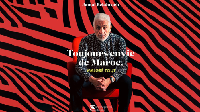 Jamal Belahrach présente son dernier livre : «Toujours envie de Maroc, malgré tout» Jamal Belahrach présente son dernier livre : «Toujours envie de Maroc, malgré tout»