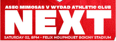 Ligue des Champions / ASEC-WAC : Ce soir, heure et chaîne ? Ligue des Champions / ASEC-WAC : Ce soir, heure et chaîne ?