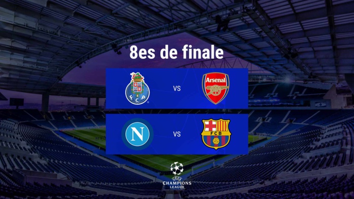 Ligue des champions : Porto-Arsenal et Naples-Barcelone à l’affiche Ligue des champions : Porto-Arsenal et Naples-Barcelone à l’affiche