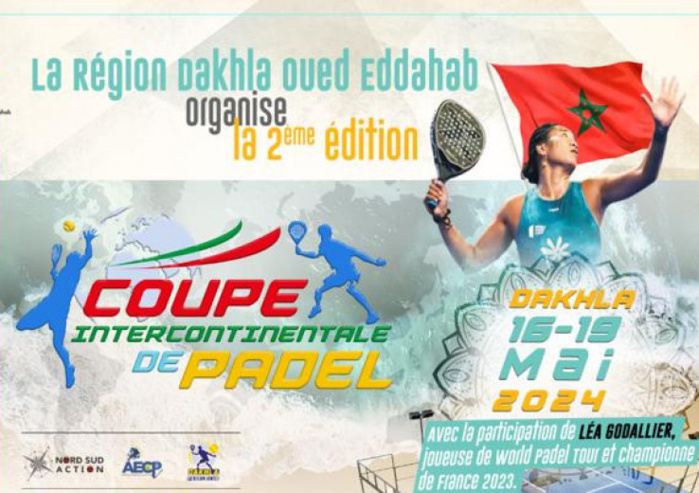 Padel :  La 2ème édition de la Coupe intercontinentale aura lieu du 15 au 19 mai à Dakhla Padel :  La 2ème édition de la Coupe intercontinentale aura lieu du 15 au 19 mai à Dakhla