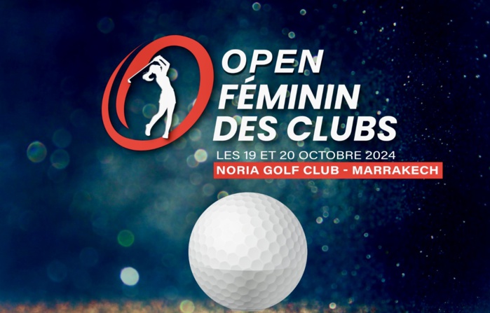 Golf : Marrakech accueille le 2ème Open féminin des clubs Golf : Marrakech accueille le 2ème Open féminin des clubs