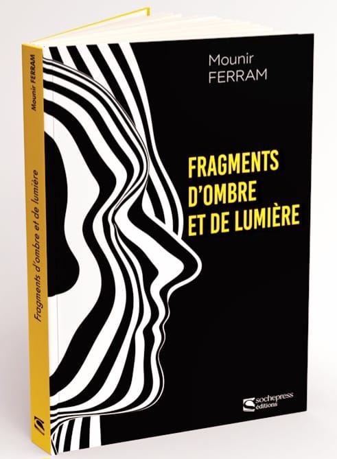 Mounir Ferram en quête de la lumière à travers l’ombre dans son nouvau roman Mounir Ferram en quête de la lumière à travers l’ombre dans son nouvau roman