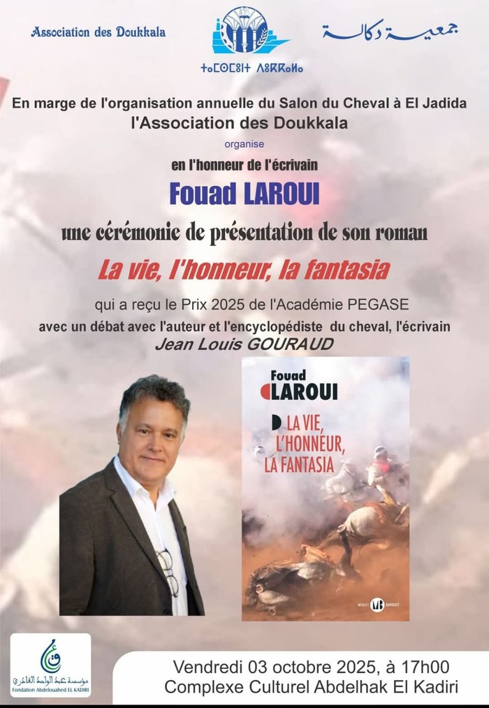 Entre littérature et tradition équestre, El Jadida rend hommage à Fouad Laroui Entre littérature et tradition équestre, El Jadida rend hommage à Fouad Laroui