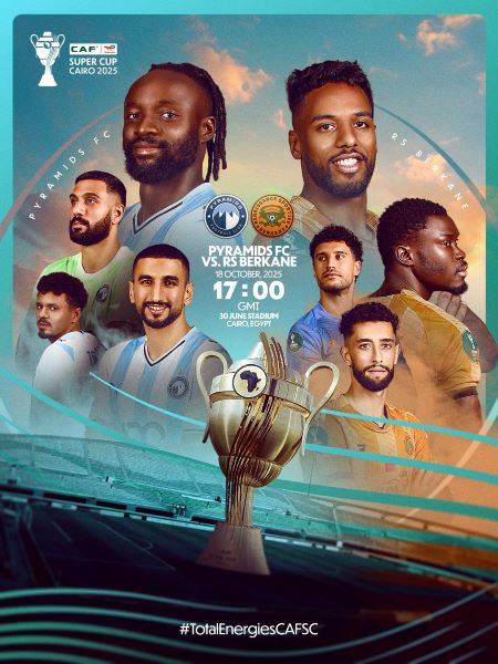Supercoupe CAF 2025 : Pyramids – RS Berkane, un énième duel maroco-égyptien ! Supercoupe CAF 2025 : Pyramids – RS Berkane, un énième duel maroco-égyptien !