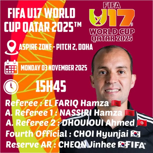 CDM U17 Qatar 25 / Arbitrage : ‘’Argentine vs Belgique’’ sous la direction d’El Fariq épaulé de Nassiri, premier assistant 