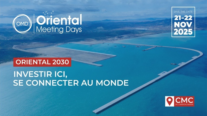 Oriental Meeting Days 2025 : Nador accueille le rendez-vous majeur de l’investissement