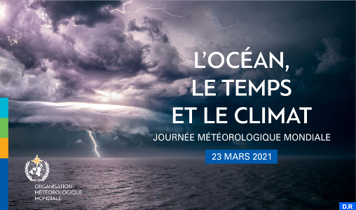 La Journée Mondiale de la Météorologie-2021 sous le signe: "l'Océan, le Temps et le Climat"