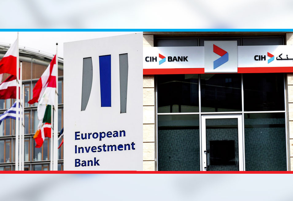 La BEI et CIH BANK signent un accord de financement pour renforcer le soutien aux entreprises marocaines