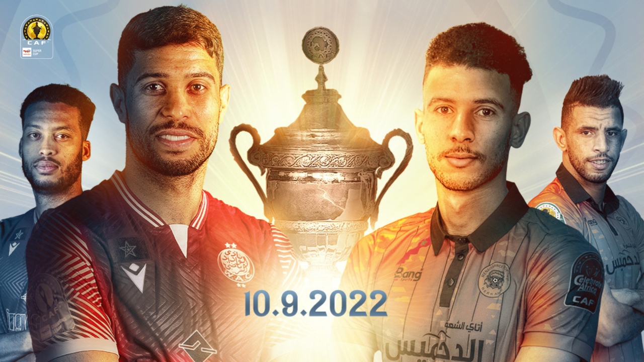 CAF : Ce soir à 20h00, Wydad et Renaissance Sportive de Berkane pour la 4ème Supercoupe marocaine