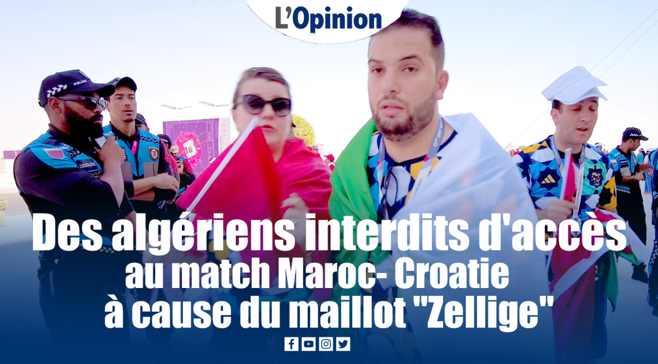 Des algériens interdits d'accès au match Maroc- Croatie à cause du maillot "Zellige"