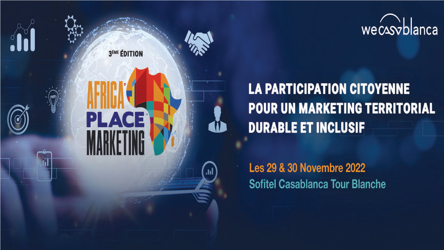 Casablanca / Africa Place Marketing : Une 3ème édition les 29 et 30 novembre