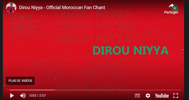  Musique:  ’’Dirou Niyya !’’, chant officiel des supporters marocains produit par RedOne