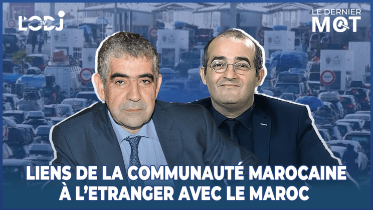 LDM avec Driss El-Yazami : Liens de la Communauté Marocaine à l’Etranger avec le Maroc