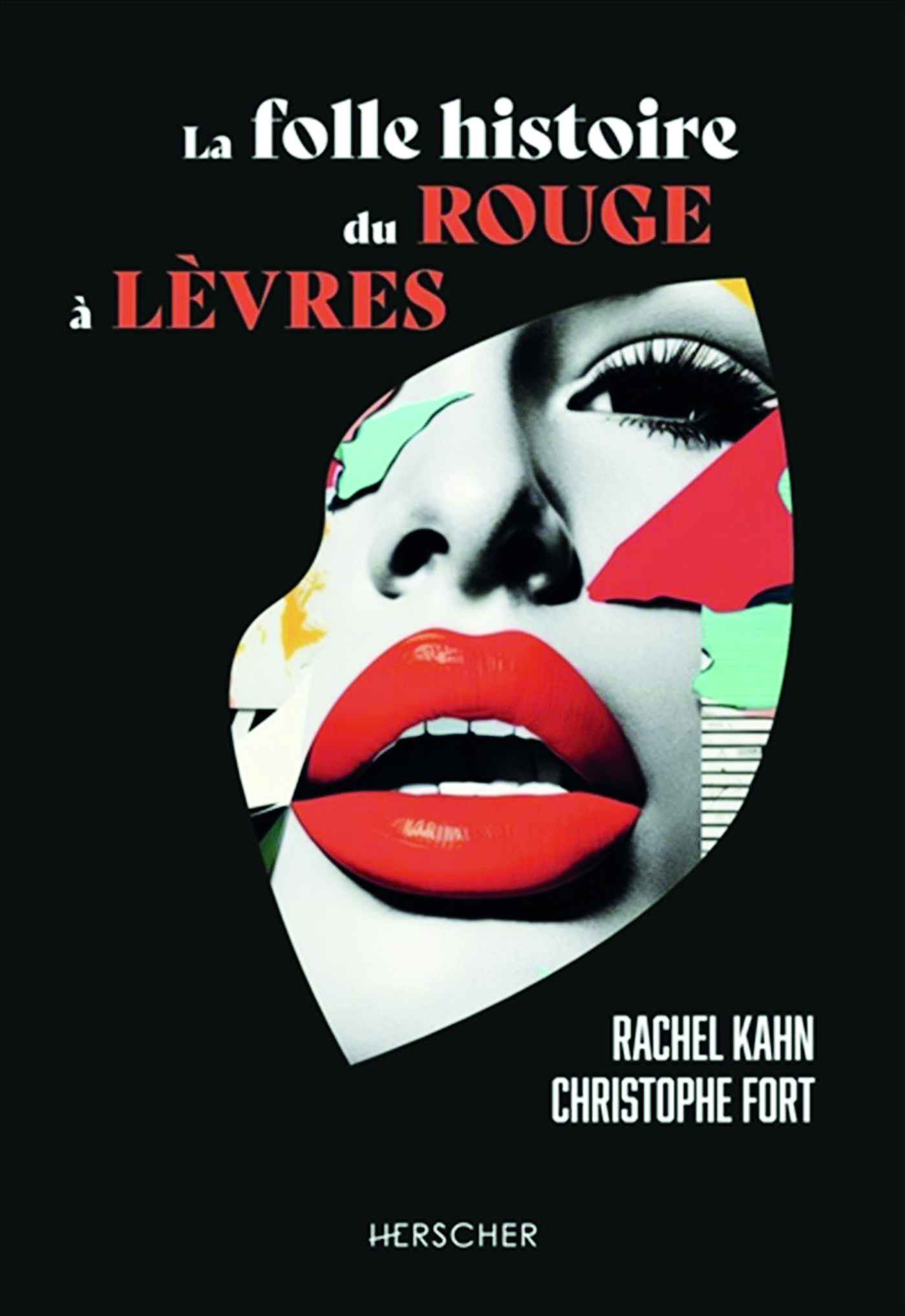 Edition : Le rouge à lèvres, son histoire et ses énigmes