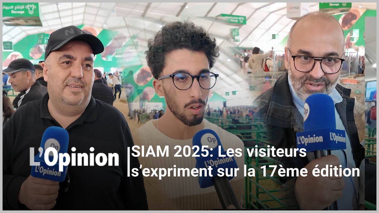 SIAM 2025: Les visiteurs s’expriment sur la 17ème édition
