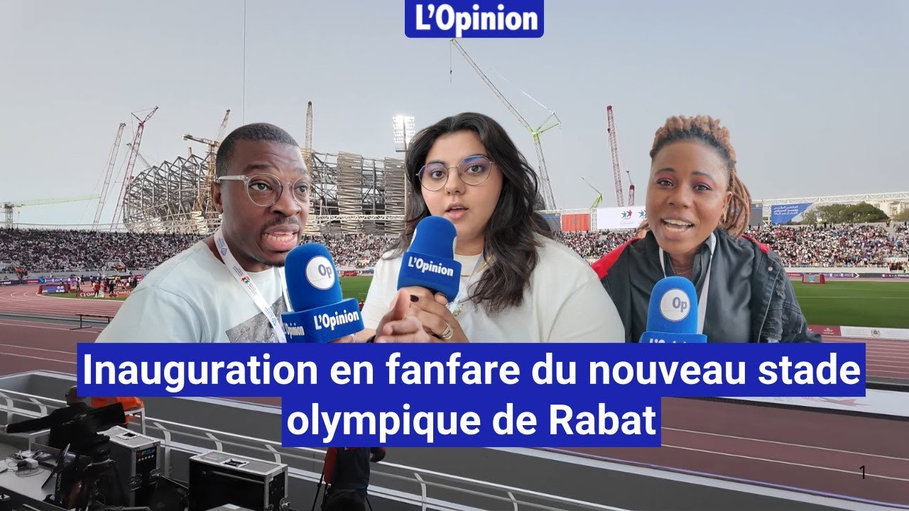 Inauguration en fanfare du nouveau stade olympique de Rabat