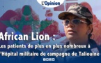 African Lion : 9475 patients pris en charge à l’Hôpital militaire de campagne à Taliouine
