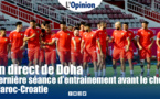 En direct de Doha : Dernière séance d’entrainement avant le choc Maroc-Croatie