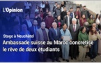 Stage à Neuchâtel : l’Ambassade suisse au Maroc réalise le rêve de deux étudiants