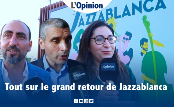 [ Interview ] Tout sur le grand retour de Jazzablanca (vidéo) 