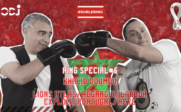 #Surlering/ Boxing Day avec Khalid Doumou : Lions Atlas/ Regragui/ LaRoja/ Exploit/ Portugal/ Rêve