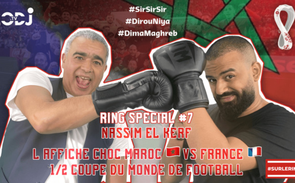 #Surlering/ Boxing Day avec Nassim El Kerf : l’affiche choc Maroc vs France 1/2 finale Qatar 2022