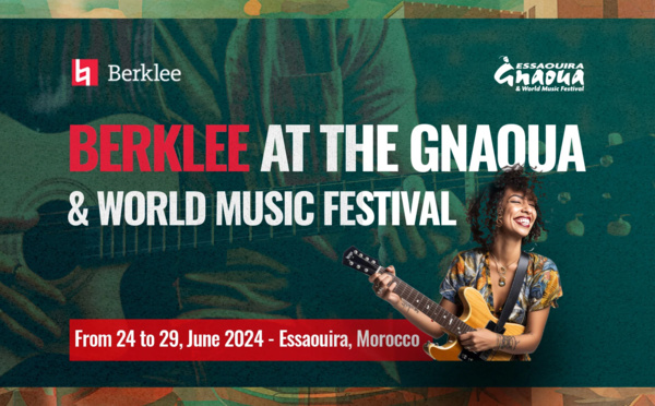 Le Festival Gnaoua et Musiques du Monde inaugure la première édition de « Berklee on the Road »