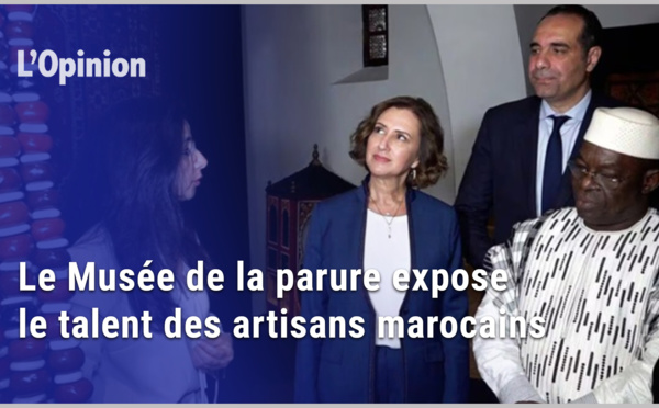 Le Musée de la parure expose le talent des artisans marocains