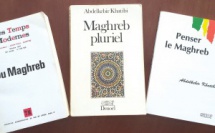 Penser le Maghreb : Abdelkébir Khatibi trace les chemins de l’avenir