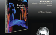 Edition : De rupture en rupture, le théâtre marocain