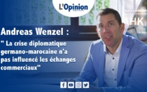 Interview avec Andreas Wenzel : « La crise diplomatique germano-marocaine n’a pas influencé les échanges commerciaux »