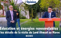 Investissements, éducation et énergies renouvelables : les détails de la visite de Lord Ahmad au Maroc 