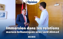 Rendez-vous de l’Opinion : Immersion dans les relations maroco-britanniques avec Lord Ahmad de Wimbledon 