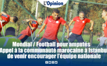Football pour amputés : Appel aux supporters marocains à venir encourager l'équipe nationale