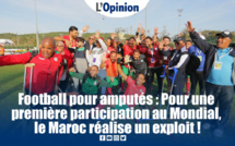 Football pour amputés : Pour une première participation au Mondial, le Maroc réalise un exploit !
