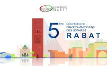 Rabat : Les notaires de Rabat et de Paris tiennent leur conférence