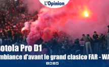 Botola Pro D1 : Ambiance d'avant le grand clasico FAR - WAC