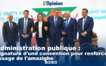 Administration publique : Signature d'une convention pour renforcer l'usage de l'amazighe