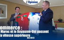 Accord d’association : le Maroc et le Royaume-Uni passent à la vitesse supérieure 